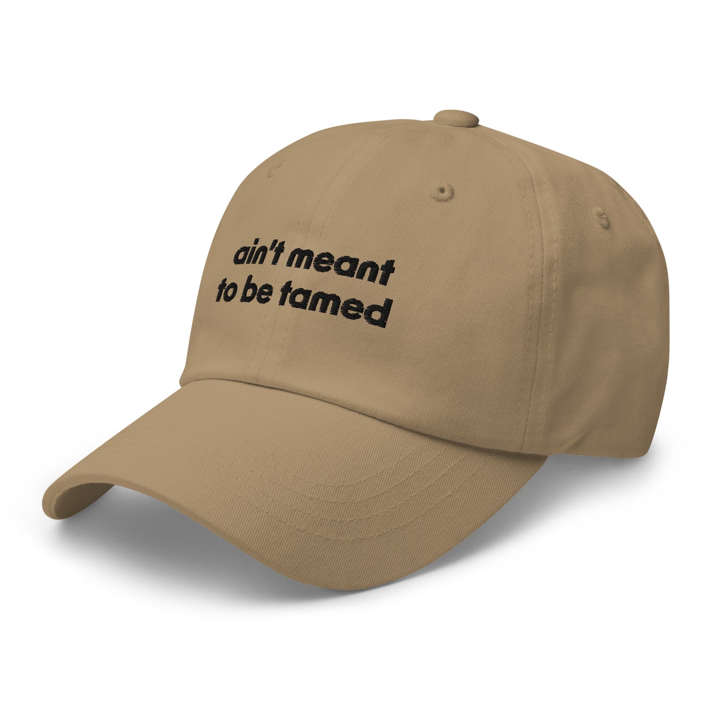 #AintMeantToBeTamed - Embroidered Dad Hat