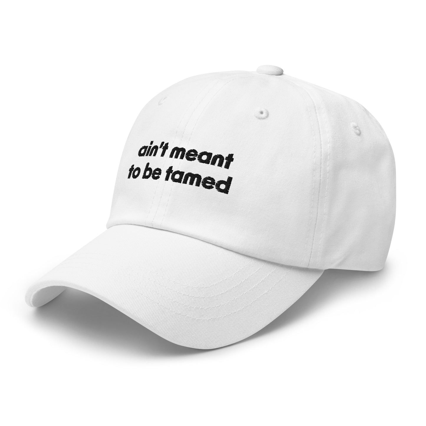 #AintMeantToBeTamed - Embroidered Dad Hat