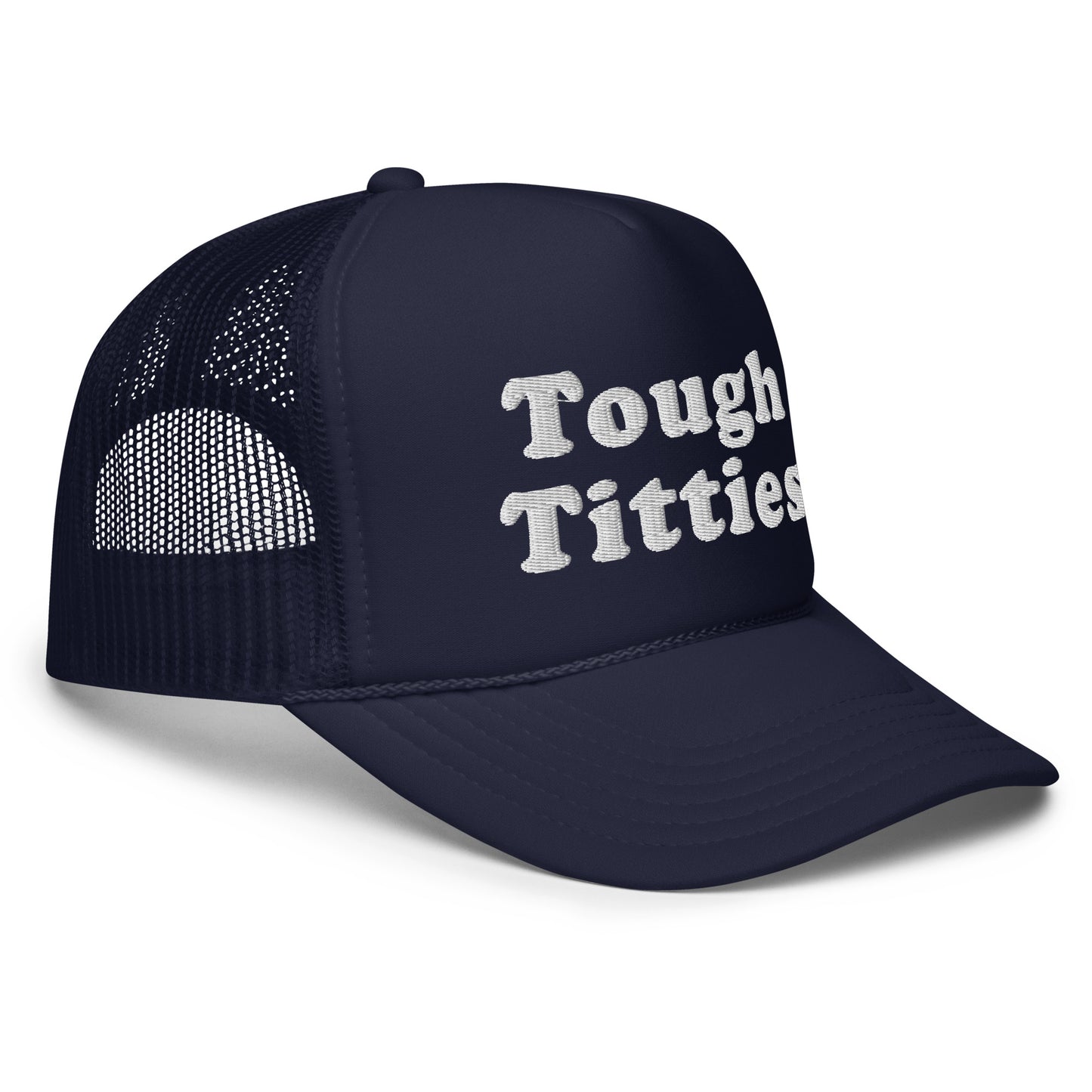 #ToughTitties - Embroidered Foam Trucker Hat