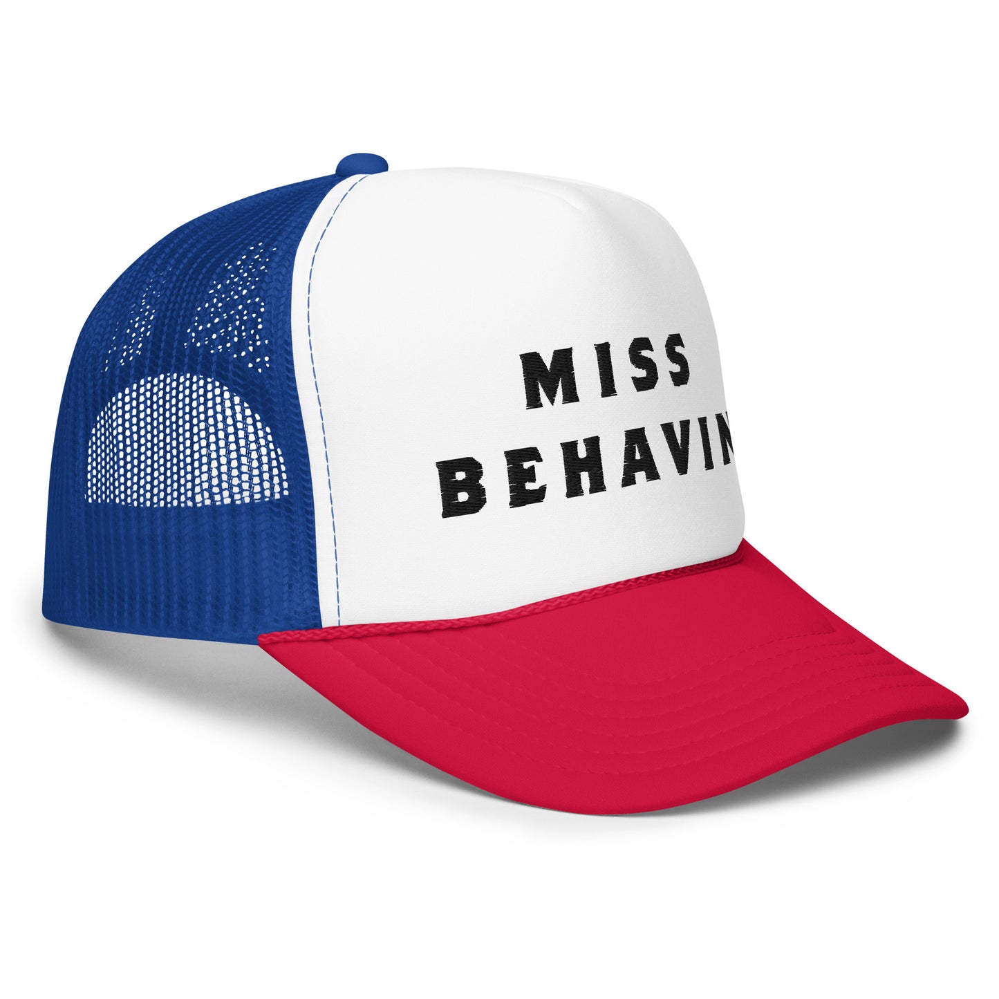 #MissBehavin - Embroidered Foam Trucker Hat
