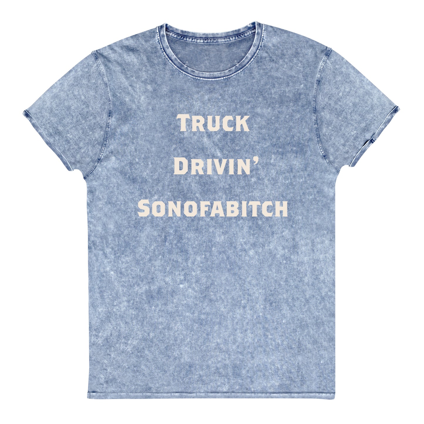 #TruckDrivin'SonOfABitch - Unisex Acid Washed T-shirt