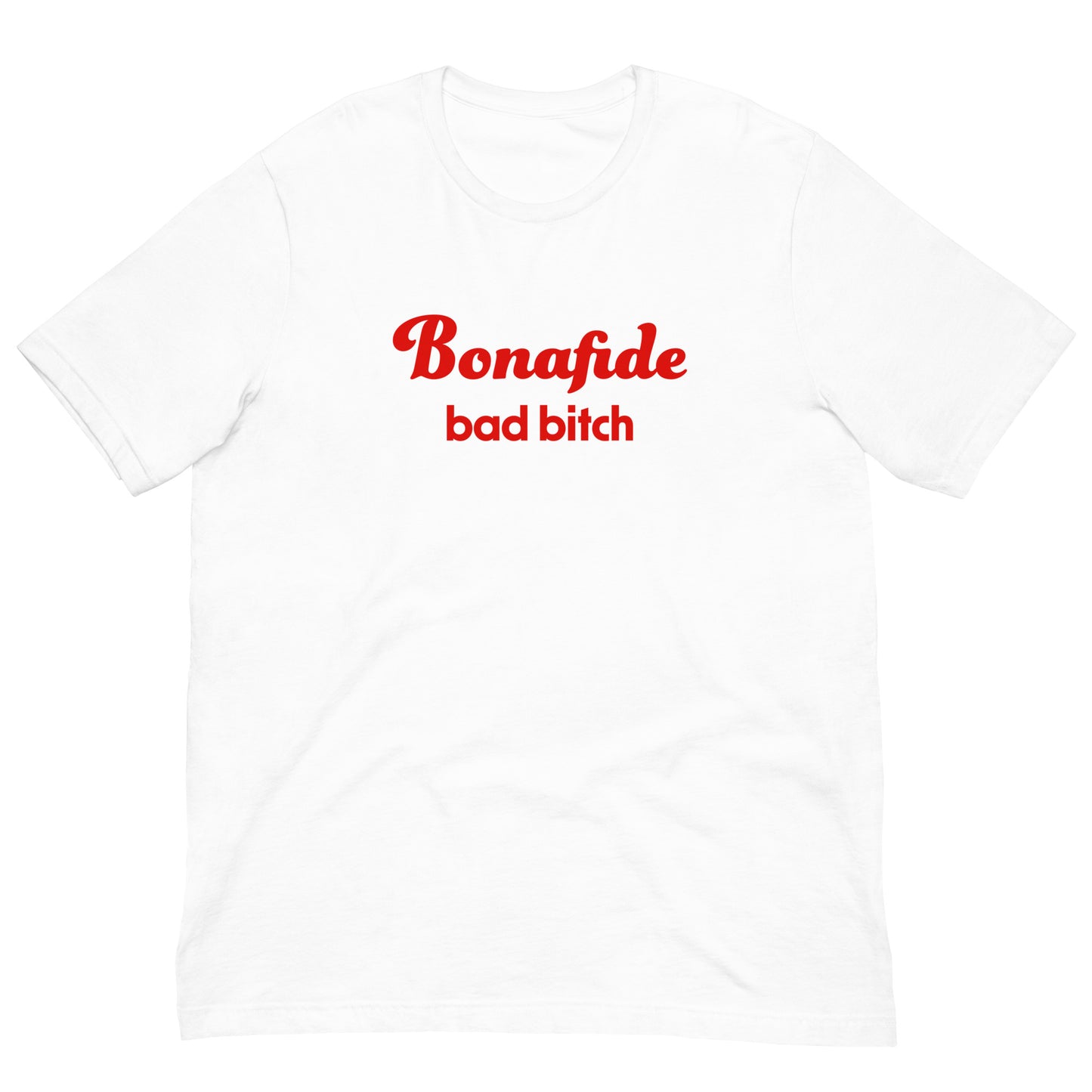 #BonafideBadBitch - Gender Neutral Cotton T-shirt
