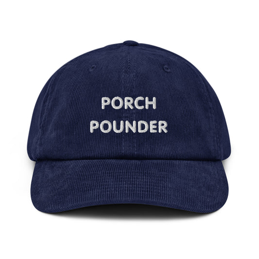 #PorchPounder - Embroidered Corduroy Hat
