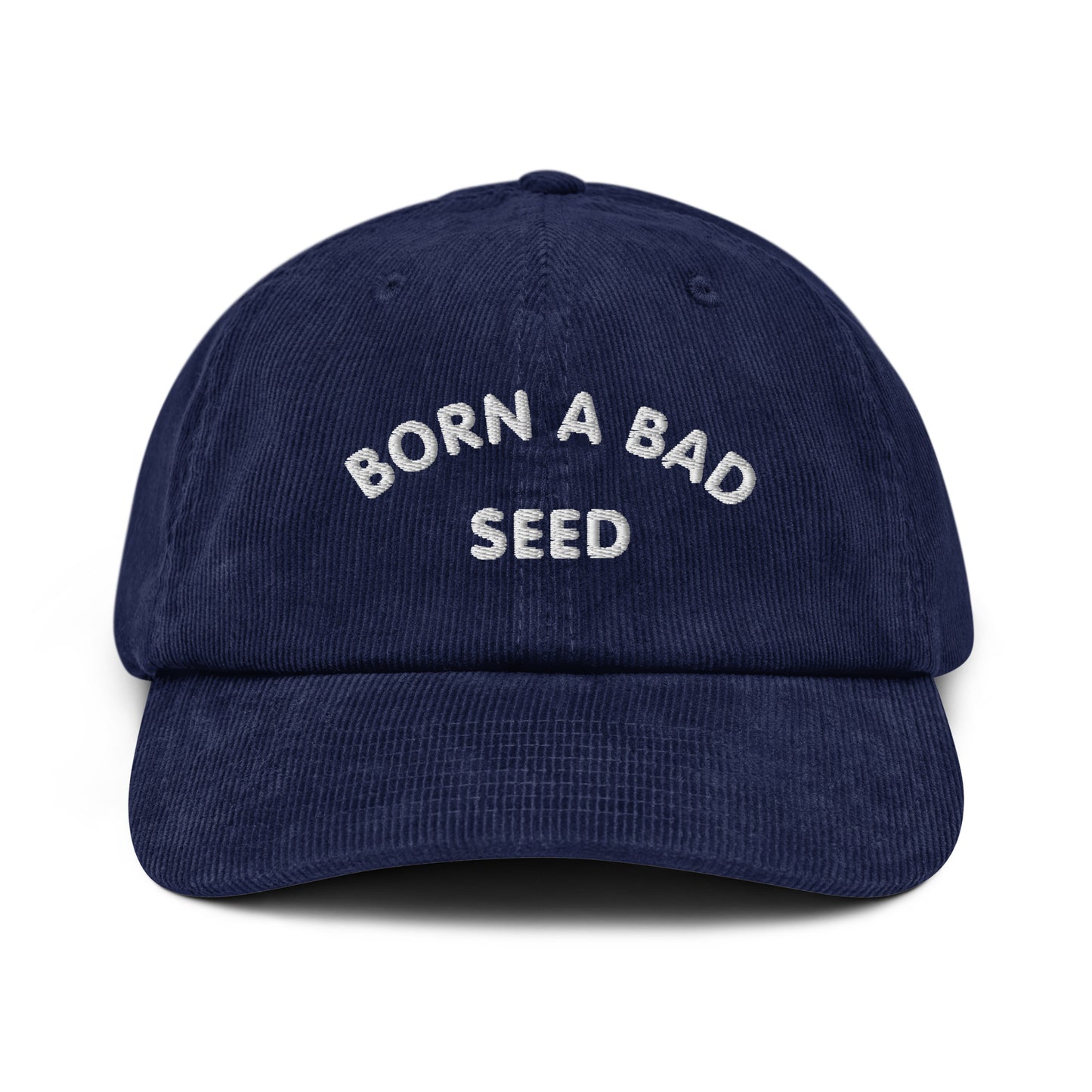 #BornABadSeed - Embroidered Corduroy Hat