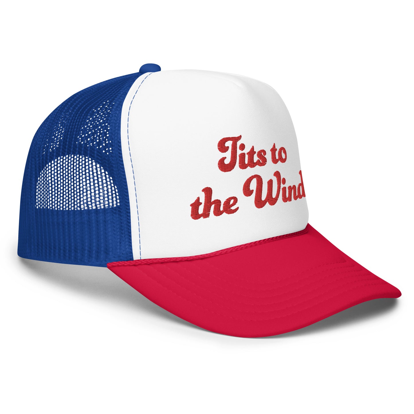 #TitsToTheWind - Embroidered Foam Trucker Hat
