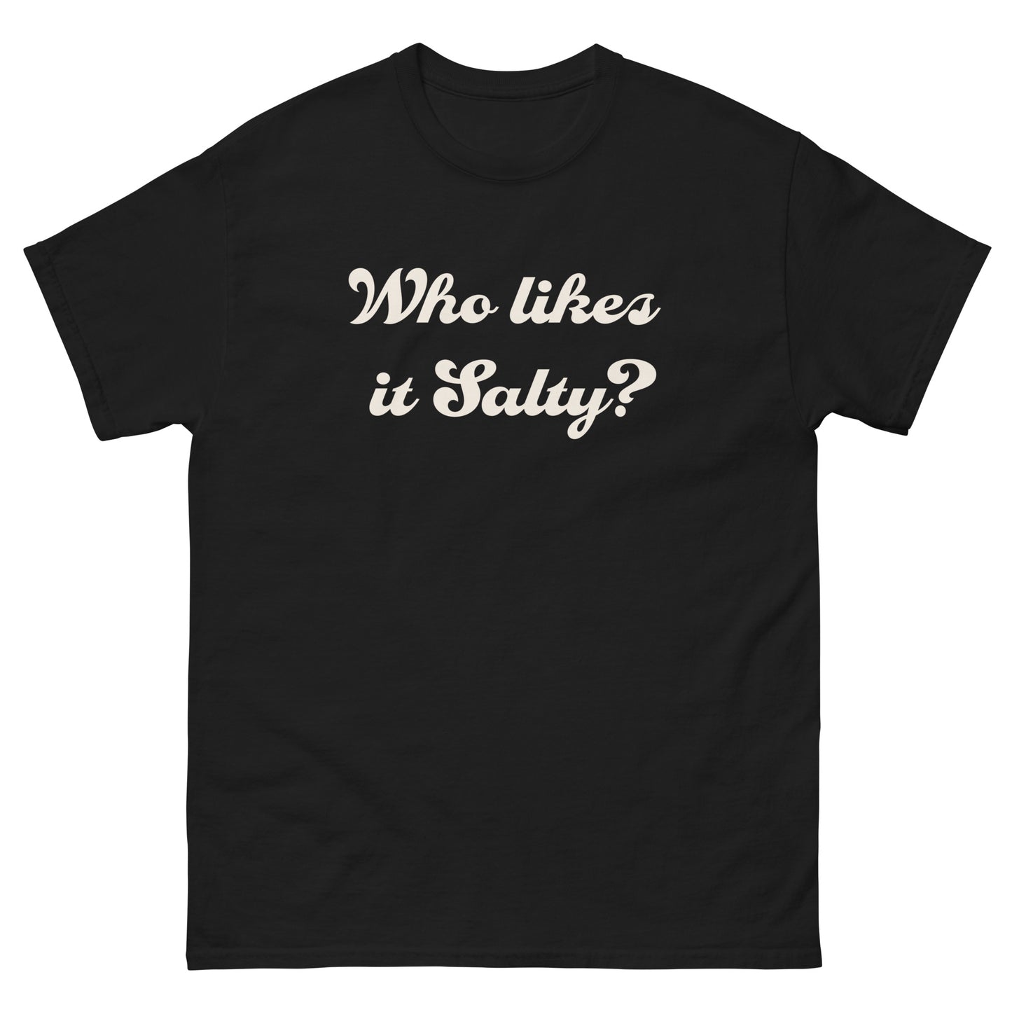 #WhoLikesItSalty - Structured Unisex Cotton T-shirt